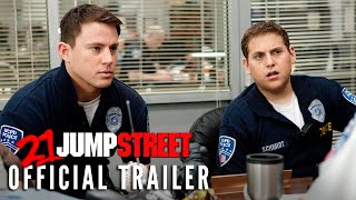 21 Jump Street  Official Trailer [upl. by Lemmie]