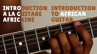 Introduction A La Guitare Africaine ｜ Introduction To African Guitar [upl. by Lovich]