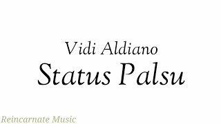 Status Palsu  Vidi Aldiano Lyric Video [upl. by Harms]