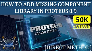 How to Add New Component Library in Proteus 8  Direct Method [upl. by Jamie]