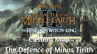 BFME II Custom MapThe Defence of Minas Tirith [upl. by Aciruam]