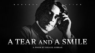 A Tear and A Smile  Khalil Gibran Powerful Life Poetry [upl. by Killy262]