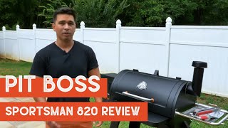 Pit Boss Sportsman 820 Review [upl. by Rehprotsirhc942]