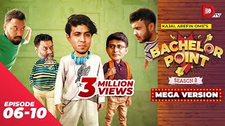 Bachelor Point  Season 2  MEGA VERSION  EP 06 10  Kajal Arefin Ome  Dhruba Tv Drama Serial [upl. by Mimi138]