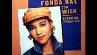 Fonda Rae Touch Me All Night Long [upl. by Halstead420]