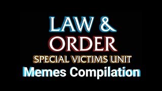 Law and Order Meme Compilation [upl. by Lydnek]