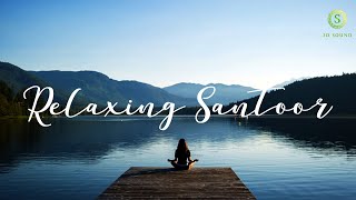 Santoor  Santur Instrumental Music Relaxing Music Meditation Music Yoga Music Zen Music [upl. by Falito]