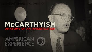 McCarthyism Anatomy of an Investigation  American Experience  PBS [upl. by Mainis]