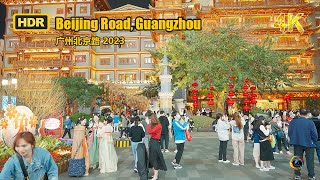 4K HDR  Beijing Road walking tour in Guangzhou 2023  China [upl. by Charteris]