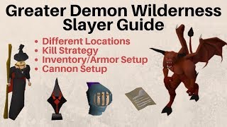 Greater Demons Wilderness Slayer Guide IN DEPTH OSRS [upl. by Roter]