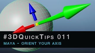 3DQuickTips 011  Maya  Orient Your Axis [upl. by Arretnahs]