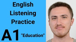 A1 English Listening Practice  Education [upl. by Nonnag]