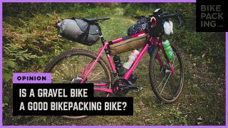 Is A Gravel Bike A Good Bikepacking Bike [upl. by Gav469]