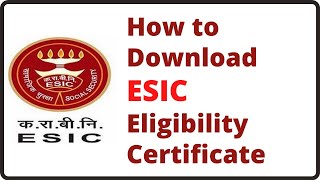 ESI Eligibility Certificate Download  How to Download Eligibility Certificate from ESIC IP Portal [upl. by Annoya403]