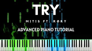 MitiS  Try ft RØRY Advanced Piano Tutorial  Sheets amp MIDI [upl. by Oiramat473]