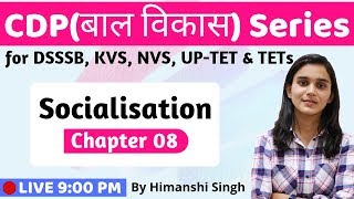 Socialisation Process Lesson08  Pedagogy for CTET DSSSB KVS UPTET2020 [upl. by Zoila]