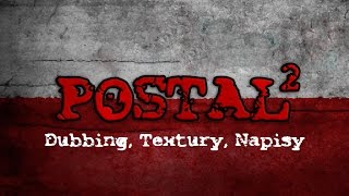 POSTAL 2 Steam  Spolszczenie  Prezentacja dubbing textury napisy [upl. by Naresh]