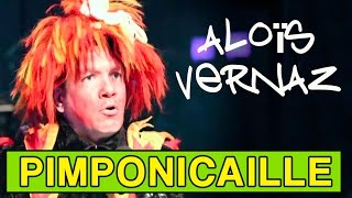 Aloïs Vernaz  Pimponicaille [upl. by Neile]