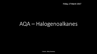 AQA 33 Halogenoalkanes REVISION [upl. by Angrist684]