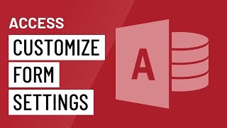 Access Customizing Form Settings [upl. by Showker]