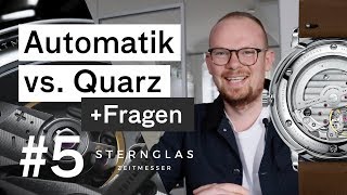 Automatik vs Quarz  Eure Fragen [upl. by Olney]