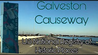 The Bridge To Galveston Island  Galveston Causeway HISTORY OF GALVESTON [upl. by Lemuela]