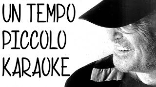 UN TEMPO PICCOLO KARAOKE [upl. by Alleon]