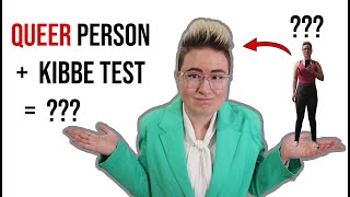 QUEER Person Takes the KIBBE TEST [upl. by Illib860]