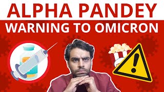 Alpha Pandey Warning To Omicron  Satish Ray [upl. by Akcimat]