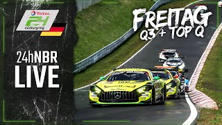 LIVE 🇩🇪 Qualifying 3 und TOP Qualifying  ADAC 24hRennen 2021 Nürburgring  Deutsch [upl. by Cenac]