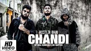 Hustler Bhai  Chandi චන්ඩි Ft Sp Mal Kumaru x Dk Rapter Official Music Video [upl. by Garcon532]