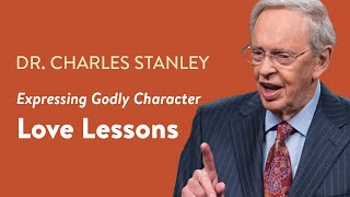 Love Lessons – Dr Charles Stanley [upl. by Korenblat729]