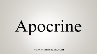 How To Say Apocrine [upl. by Eegnat910]