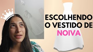 ESCOLHENDO O VESTIDO DE NOIVA [upl. by Elery]