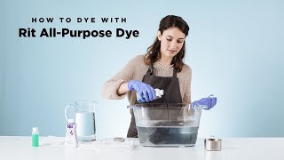 How To Dye with RIT AllPurpose Dye [upl. by Cirone21]