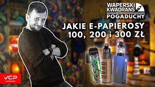 JAKIE EPAPIEROSY DO 100 200 300ZŁ  WAPERSKIE POGADUCHY 2 [upl. by Dorette194]