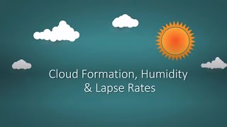 Cloud Formation Humidity amp Lapse Rates ALevel Geography [upl. by Krilov981]