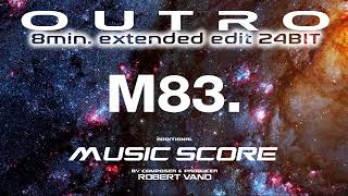 M83 OUTRO Extended 24BIT [upl. by Arah]