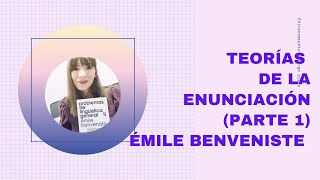 Teorías de la enunciación Parte 1  Émile Benveniste [upl. by Goren]