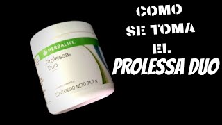 COMO SE TOMA EL PROLESSA DUO HERBALIFE [upl. by Sukcirdor]