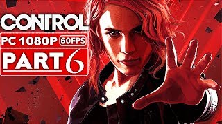 CONTROL Gameplay Walkthrough Part 6 1080p HD 60FPS PC  No Commentary [upl. by Danelle]