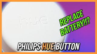 Philips Hue Button Battery Replacement [upl. by Sreip400]