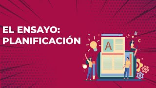 ¿CÓMO REDACTAR UN ENSAYO PLANIFICACIÓN [upl. by Nnaynaffit]