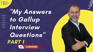 Gallup Interview Questions And My Answers  Part 1 [upl. by Slyke]