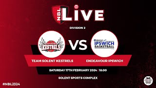 NBL LIVE  Team Solent Kestrels v Endeavour Ipswich Basketball  170224 [upl. by Sirak]