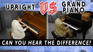 Upright vs Grand Piano Can You Hear the Difference [upl. by Attekal364]