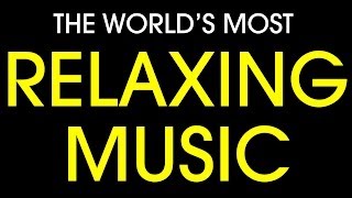 Worlds most relaxing music [upl. by Zurc]