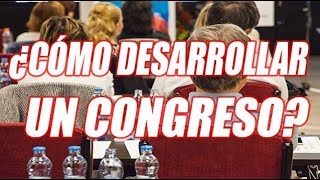 ¿CÓMO DESARROLLAR UN CONGRESO PASO A PASO  WILSON TE ENSEÑA [upl. by Lemuela898]