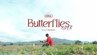 Butterflies  mthw  Abe Parker [upl. by Eioj]