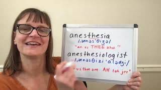 How to Pronounce Anesthesia and Anesthesiologist [upl. by Oneil]